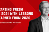 starting fresh in 2021 with lessons learned from 2020
